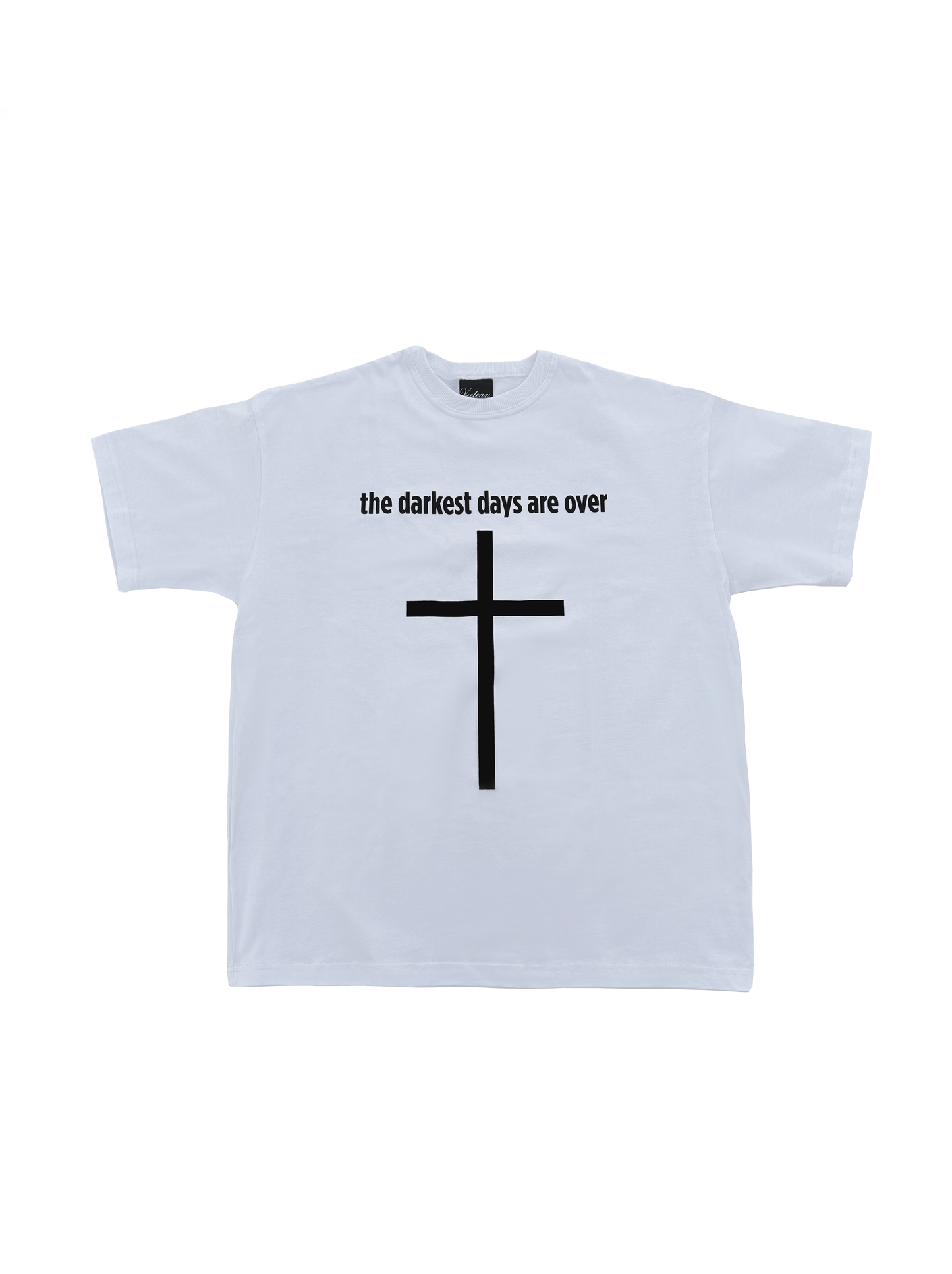 “the darkest days are over” T-shirt